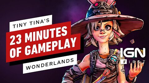 Tiny Tina's Wonderlands - 23 Minutes of Uncut Gameplay _ IGN First
