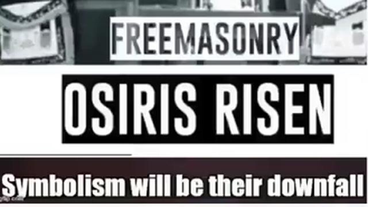 Freemasonry: Osiris Risen - Symbolism Will Be Their Downfall