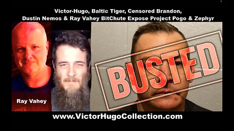 Victor Hugo Baltic Tiger Censored Brandon Dustin Nemos Ray Vahey BitChute Expose Project Pogo Zephyr