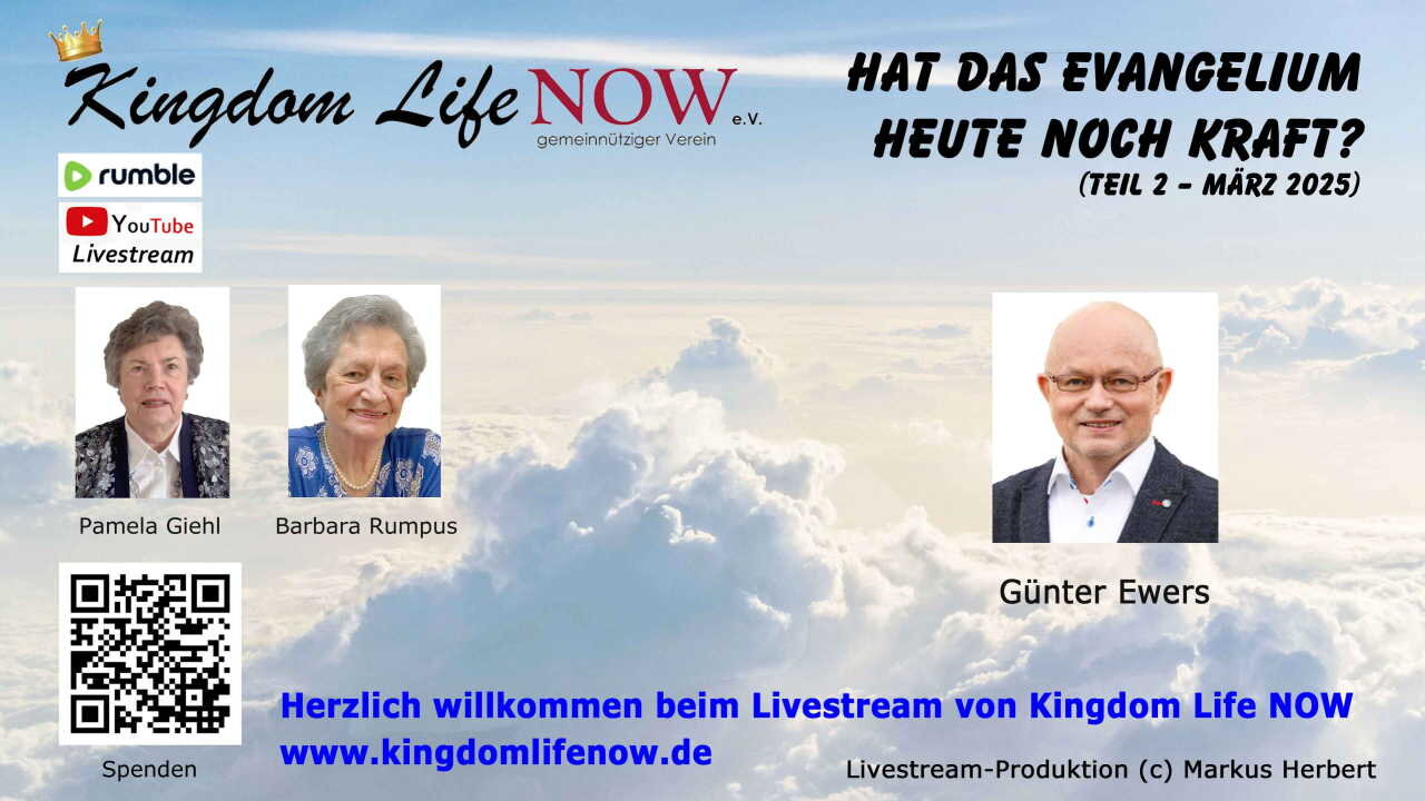 Hat das Evangelium heute noch Kraft? - Teil 2 (Günter Ewers / März 2025)