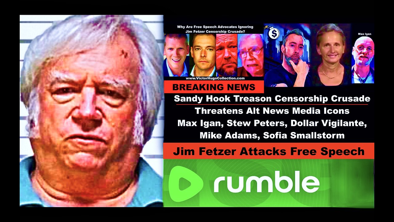 Jim Fetzer Vows To Sue Censor Rumble BitChute Threatens Max Igan Stew Peters Mike Adams Victor Hugo