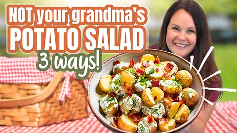 You’ve Never Tried Potato Salad Like THIS – 3 Game Changing Recipes!