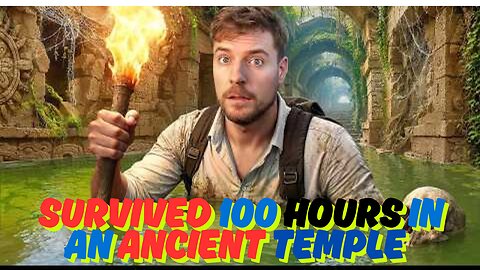 Survived 100 Hours In An Ancient Temple