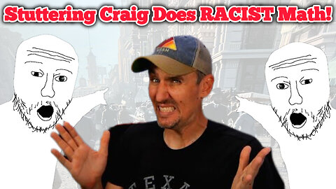 Stuttering Craig Does RACIST Math!