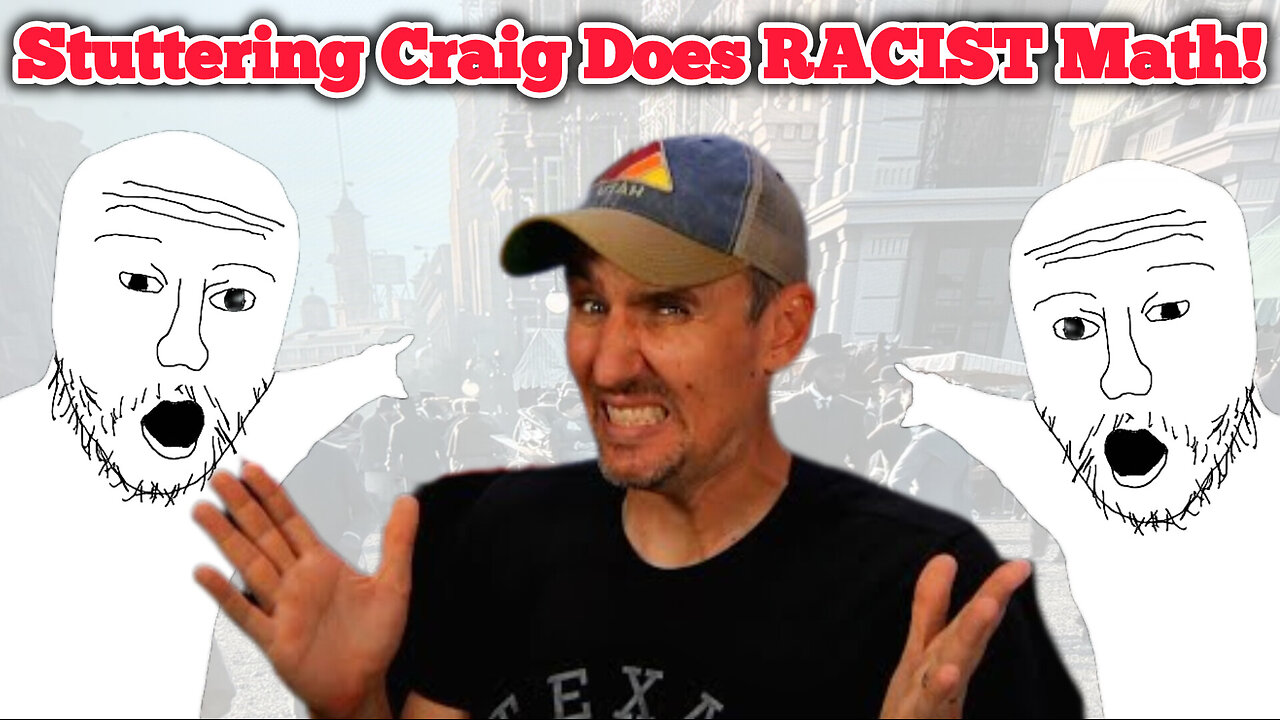 Stuttering Craig Does RACIST Math!