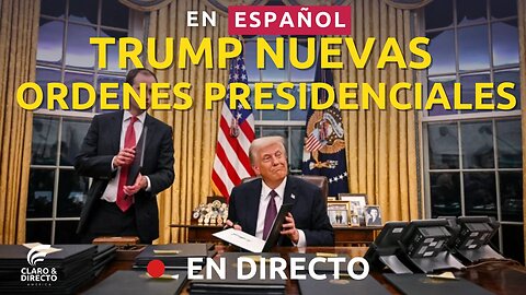 EN VIVO Y EN ESPAÑOL: Trump firma nuevas ordenes ejecutivas desde el despacho Oval
