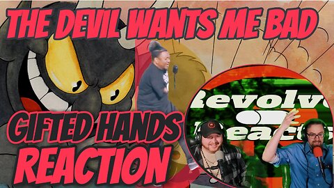 You Must Hear This! The Devil Wants Me Bad by Gifted Hands, Reaction!