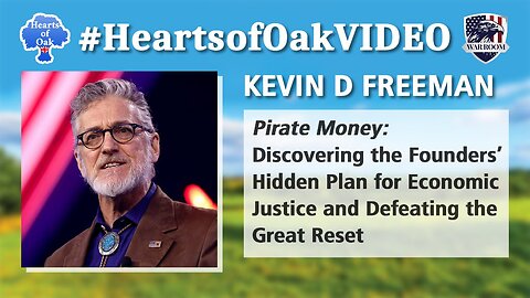 Kevin D Freeman - Pirate Money: Discovering the Founders' Hidden Plan for Economic Justice