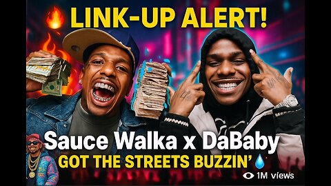 🎤 When Drip Meets Hype: Sauce Walka x DaBaby Link-Up Goes Viral 🌐💧