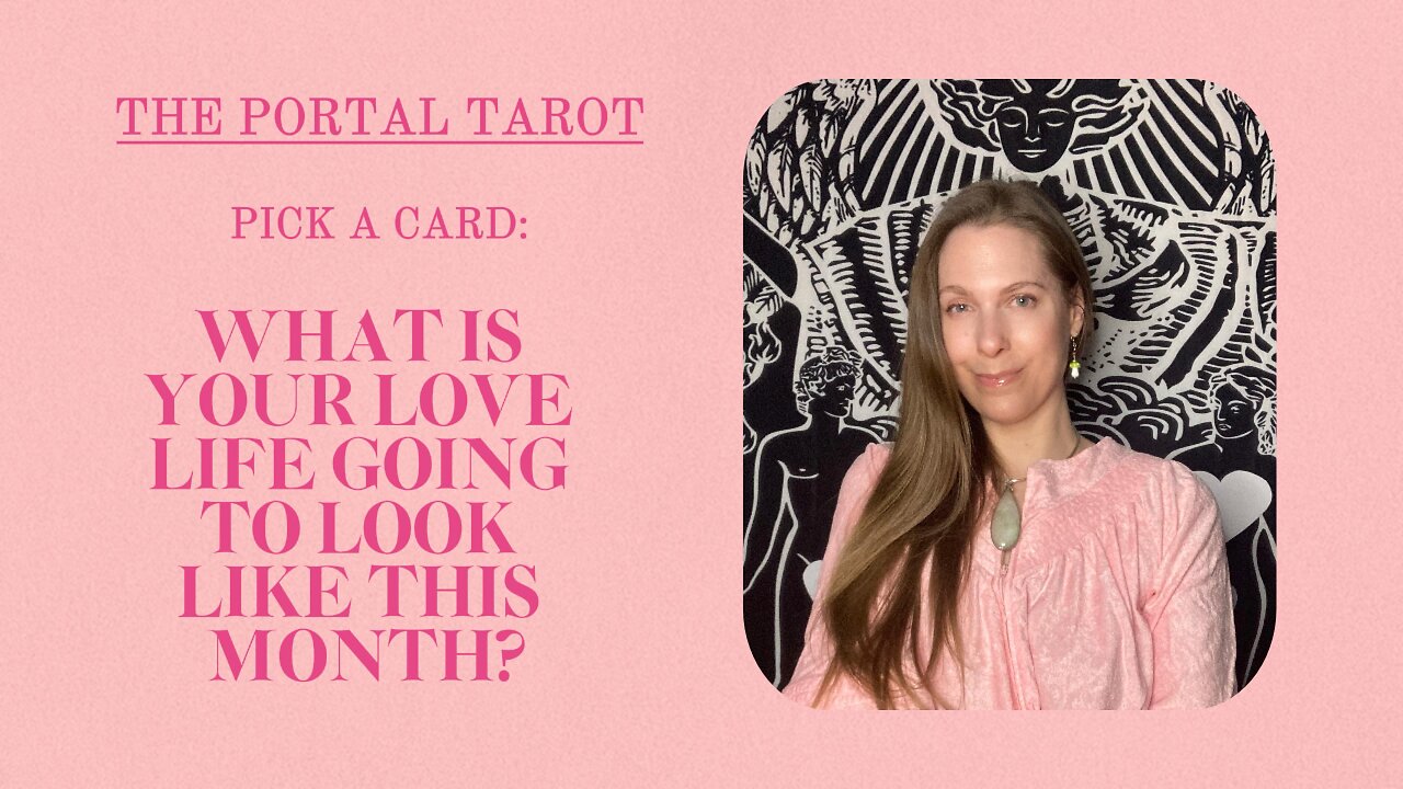 Pick A Card Reading: What is you love life going to look like this month -with (The Portal Tarot)🧡