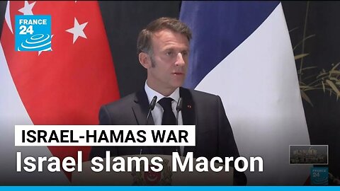 Israel slams Macron’s ‘crusade against Jewish state’ over Palestinian statehood call