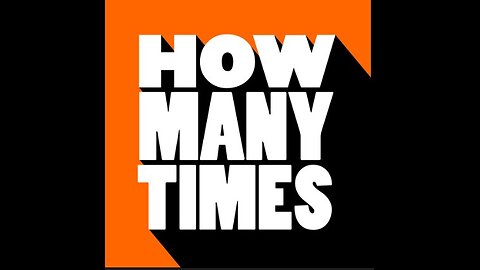 How Many Times