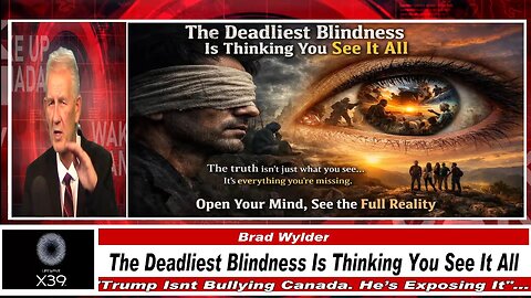 WUCN-Epi#579-The Deadliest Blindness Is Thinking You See It All