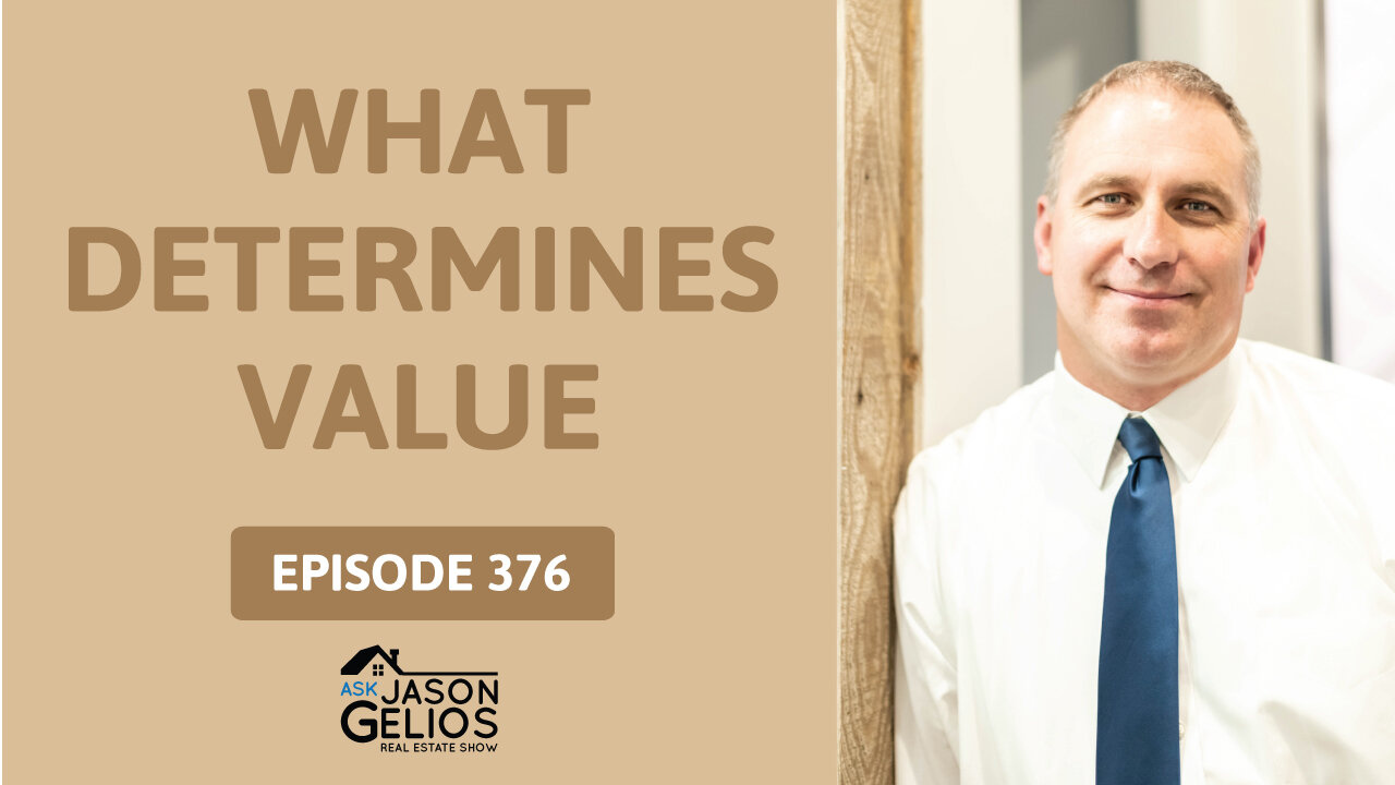 What Determines Property Value? | Ep. 376 AskJasonGelios Show