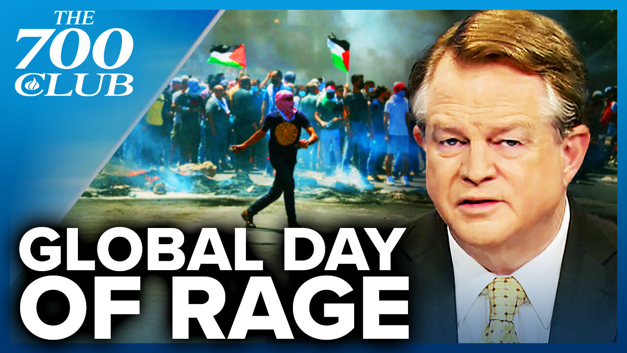 Pro-Palestinian Groups Announce “Day of Rage” Protests Worldwide | The 700 Club