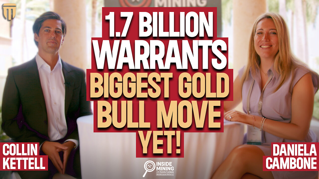 The 1.7 Billion Warrant Strategy That Will Crush This Gold Bull Market – Collin Kettell”