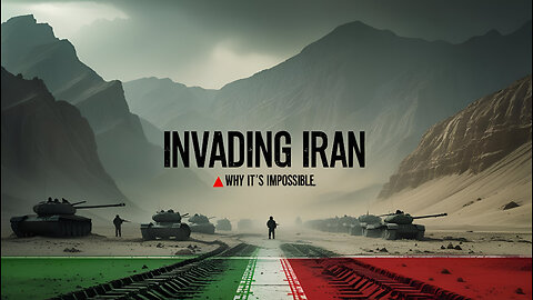 Invading Iran: Why It’s a Nightmare for Any Army