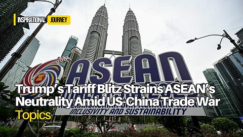 Trump’s Tariff Blitz Strains ASEAN’s Neutrality Amid US-China Trade War