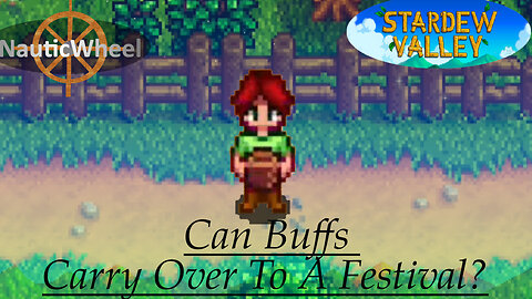 Stardew Valley - Can Buffs Carry Over To A Festival?