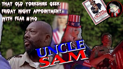TOYG! Friday Night Appointment With Fear #140 - Uncle Sam (1996)