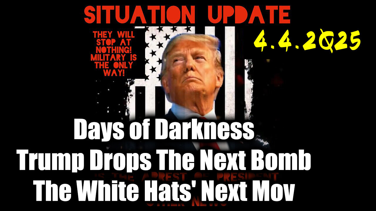 Situation Update 4.4.25 - Trump "Black Swan Events Coming", An Emergency Reset Coming