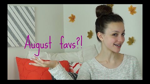 August favs! ❤