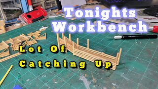Workbench Wednesday - A Lot Of catching Up Yo Do Tonight