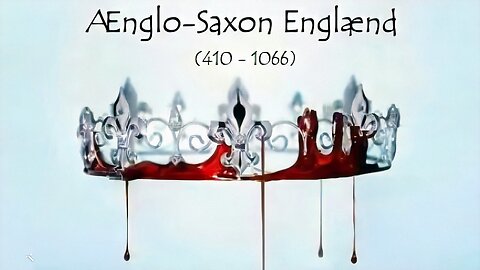 History of Ænglo-Saxon England (410 - 1066)