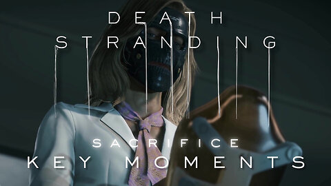 🫀 Sacrifice – Death Stranding Key Moments – Part 29 (4K) Cinematics
