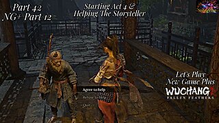 Let's Play WUCHANG: Fallen Feathers | NG+ Part 12 Act 4 Begins!