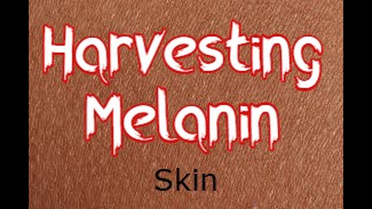 Harvesting Melanin
