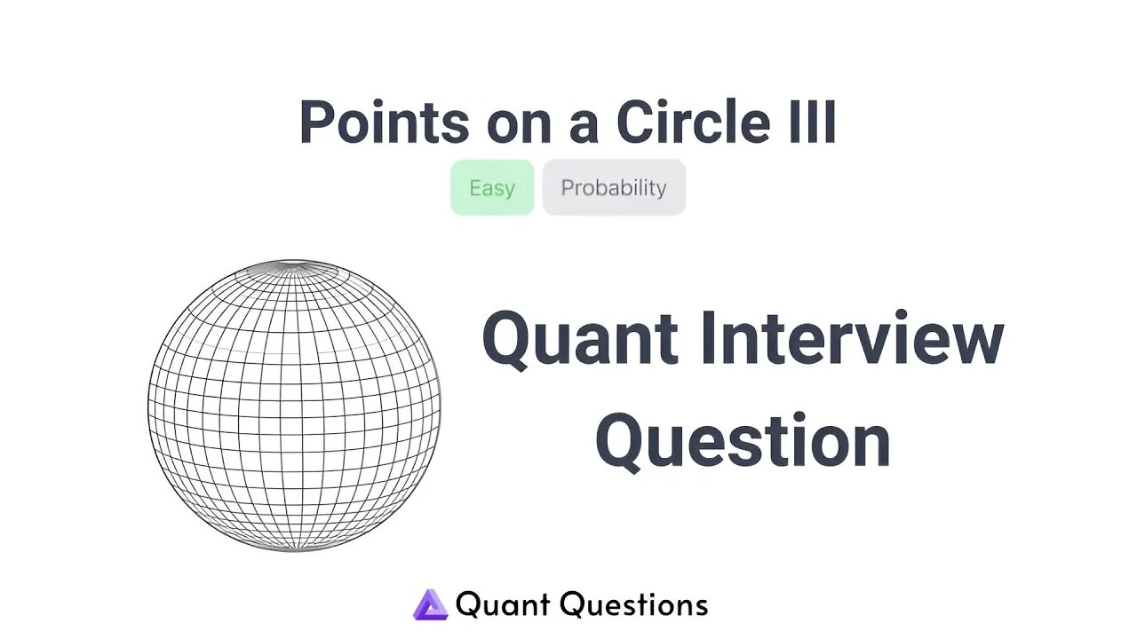 Points On A Circle III - Quant Interview Question