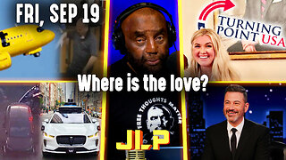 Where is the love? | JLP Fri 9-19-25