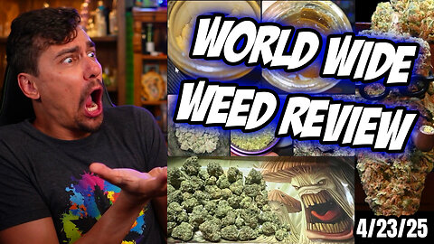 World Wide Weed Review!! Episode 3