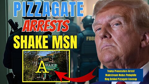 The Awake Nation 07.01.2025 Pizzagate Arrests Shake MSN
