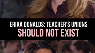 Erika Donalds: Teacher's Unions Should Not Exist