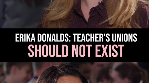 Erika Donalds: Teacher's Unions Should Not Exist
