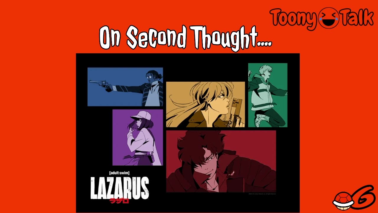 Lazarus Second Thoughts (Toony Talk)