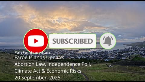 Faroe Islands Update: Abortion Law, Independence Poll, Climate Act & Economic Risks