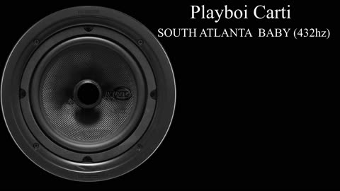 Playboi Carti - SOUTH ATLANTA BABY (432hz)