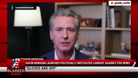 Gavin Newsom Launches Politically Motivated Lawsuit Against Fox News