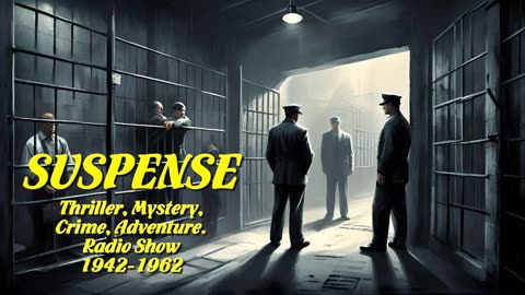 Suspense 437 The Steel River Prison Break (Jeff Chandler)