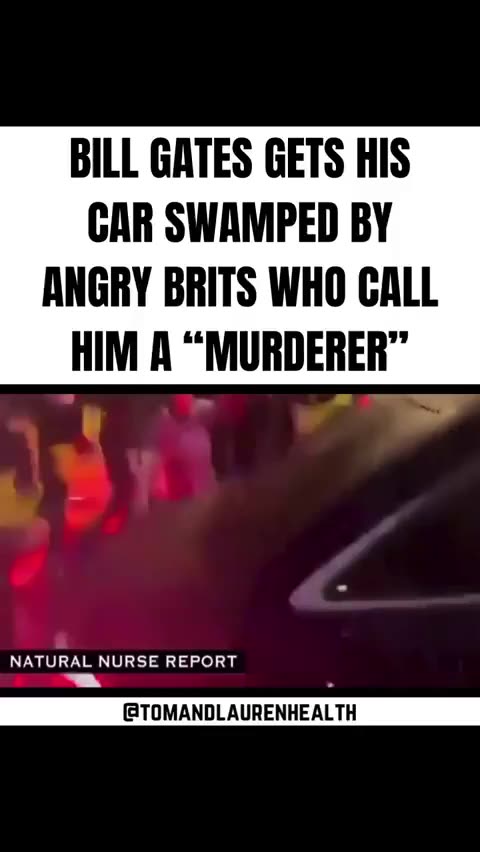 Bill Gates Car is Swamped by angry Brits - Murderer