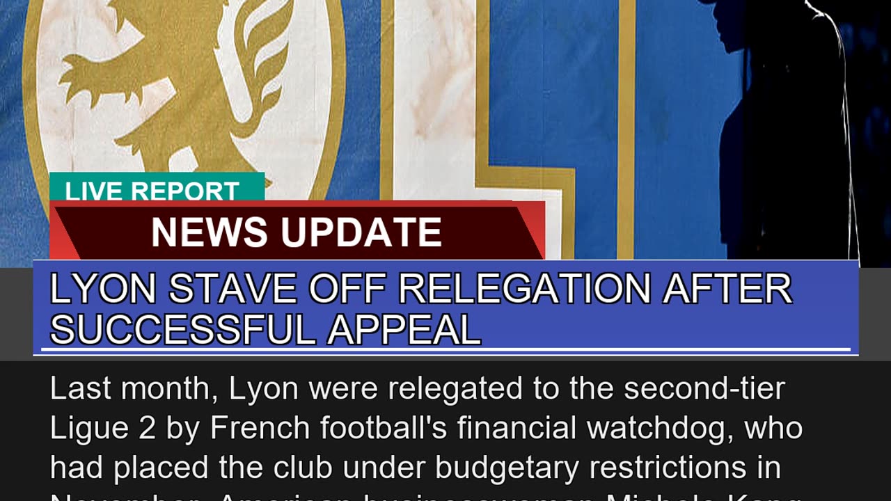 Lyon Stave Off Relegation After Successful Appeal