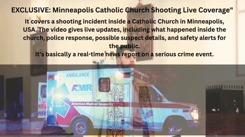 “EXCLUSIVE: Minneapolis Catholic Church Shooting Live Coverage”