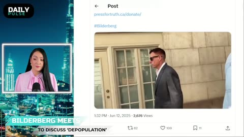Bilderberg 2025: Depopulation, DeSantis’s Car Defense, 31 Protest NGO's Unmasked | Daily Pulse Ep 45