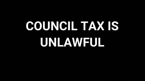 Council tax is unlawful No obligation