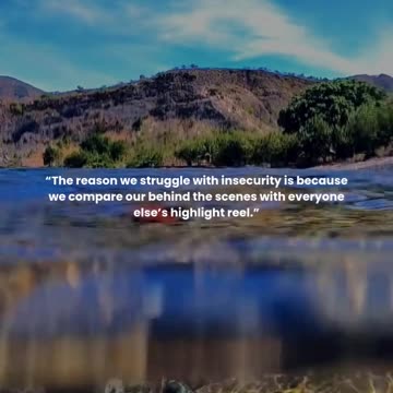 The reason we struggle with insecurity is because we compare our behind the scenes with everyone ...