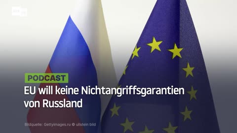EU will keine Nichtangriffsgarantien von Russland