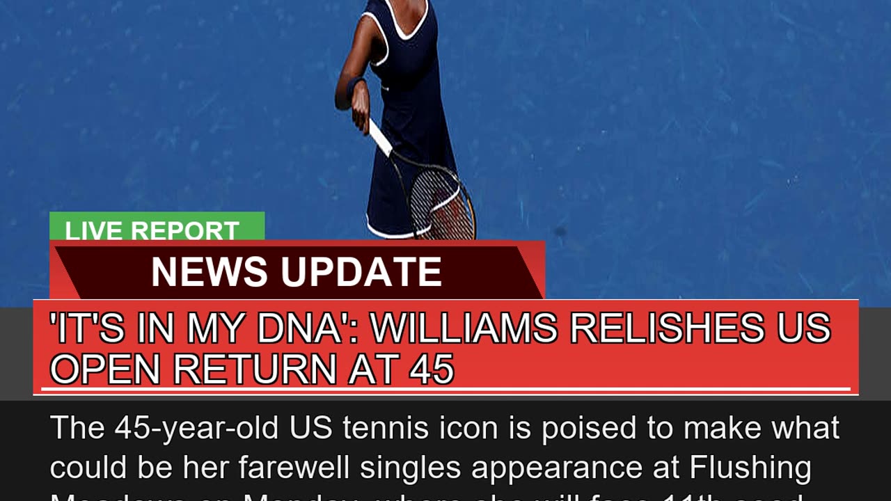 Its in My Dna Williams Relishes US Open Return